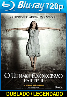 ASSISTIR O ÚLTIMO EXORCISMO PARTE 2 DUBLADO